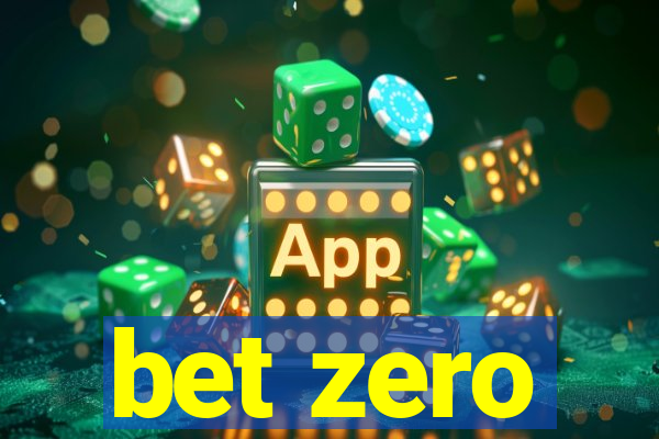 bet zero